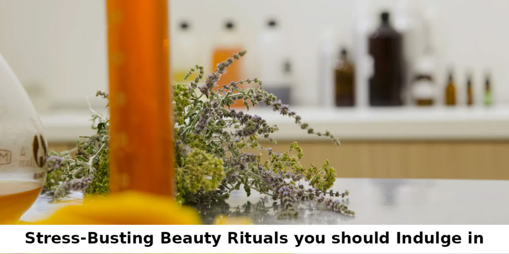 Beauty rituals you should induldge in